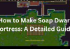 How to Make Soap Dwarf Fortress A Detailed Guide