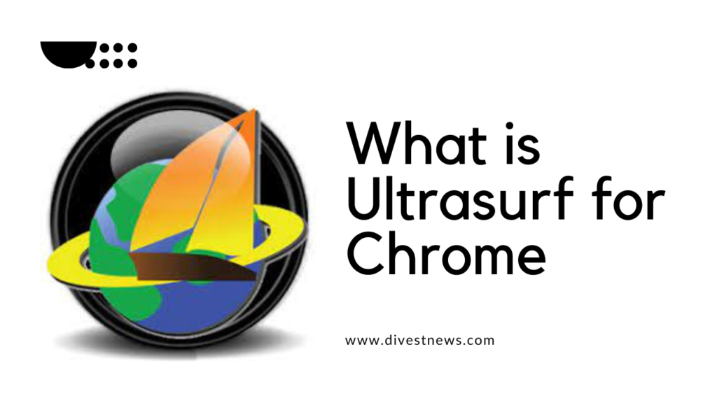 What is Ultrasurf for Chrome