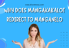Why Does Mangakakalot Redirect to Manganelo