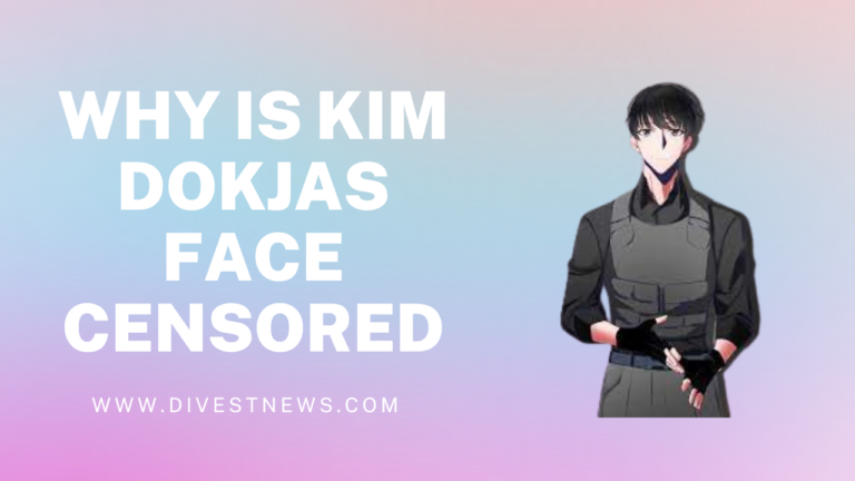 Why is Kim Dokjas Face Censored? [All You Need to Know]