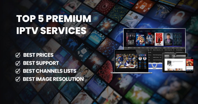 Discover The Best New Generation Premium IPTV Services for 2023