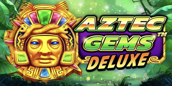 Strategi Gacor Bermain Slot Aztec Gems Deluxe